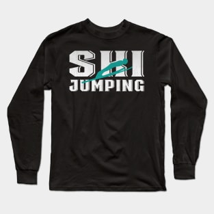 Ski Jumping Novelty Extreme Winter Sports Gift Long Sleeve T-Shirt